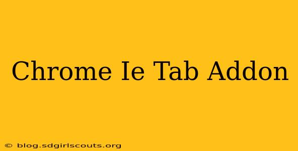Chrome Ie Tab Addon