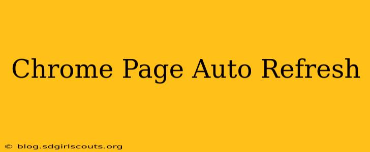 Chrome Page Auto Refresh