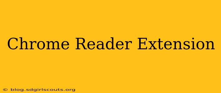 Chrome Reader Extension