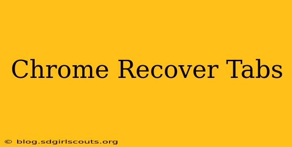 Chrome Recover Tabs