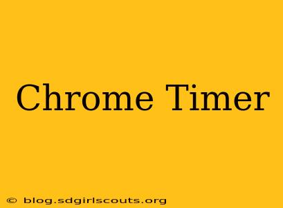 Chrome Timer