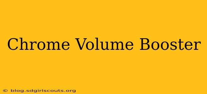 Chrome Volume Booster