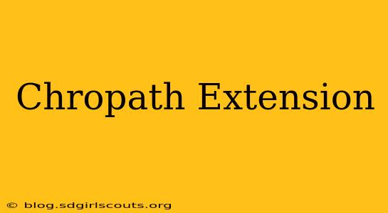 Chropath Extension
