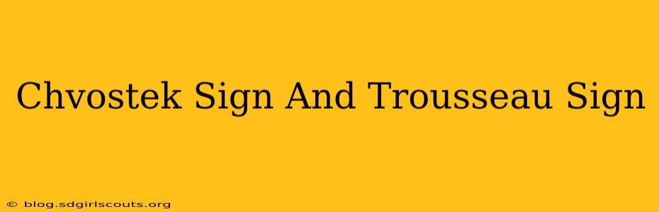 Chvostek Sign And Trousseau Sign