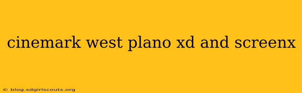 cinemark west plano xd and screenx
