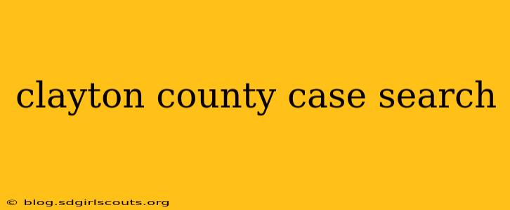 clayton county case search