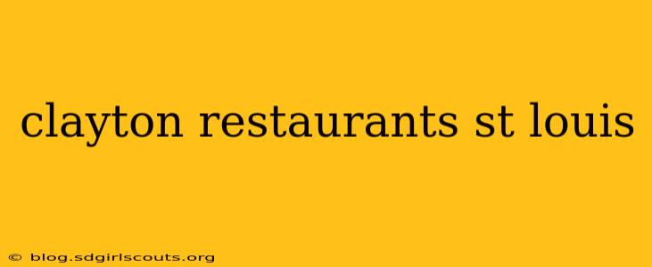 clayton restaurants st louis