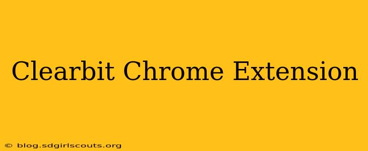 Clearbit Chrome Extension