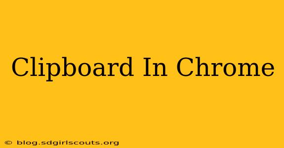Clipboard In Chrome
