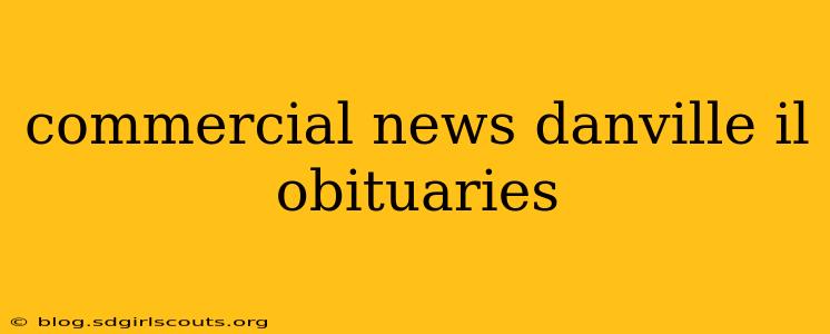 commercial news danville il obituaries