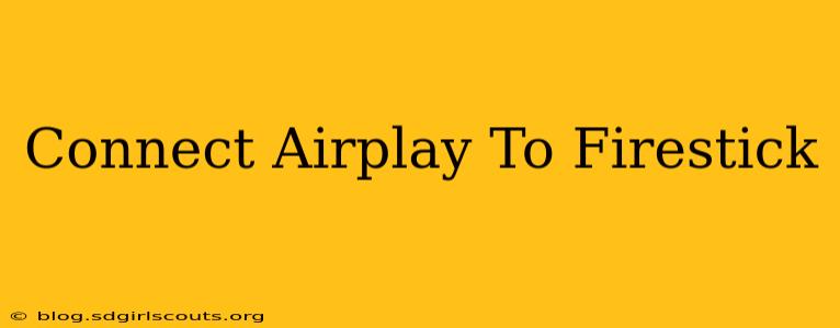 Connect Airplay To Firestick