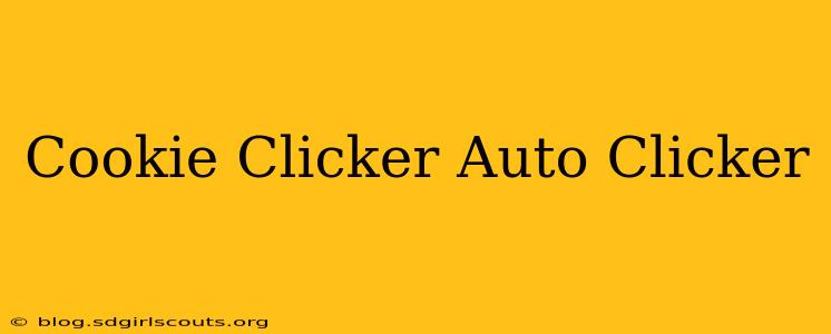 Cookie Clicker Auto Clicker