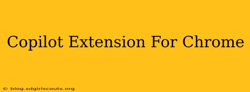 Copilot Extension For Chrome