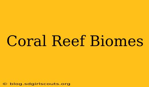 Coral Reef Biomes