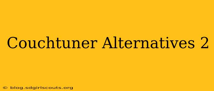 Couchtuner Alternatives 2