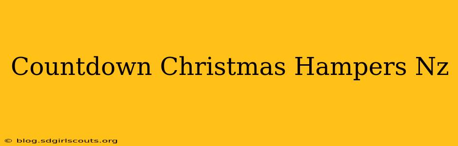 Countdown Christmas Hampers Nz