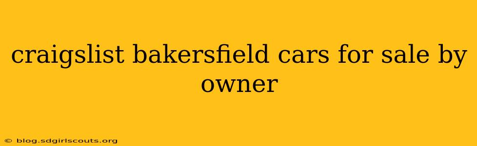 craigslist bakersfield cars for sale by owner
