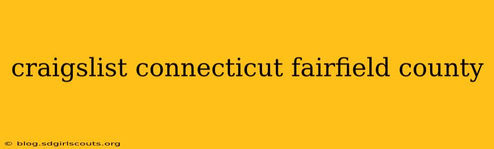craigslist connecticut fairfield county