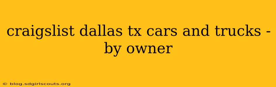 craigslist dallas tx cars and trucks - by owner