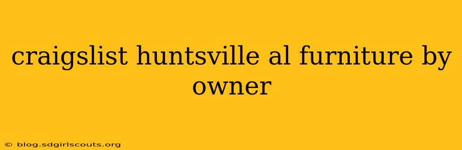 craigslist huntsville al furniture by owner