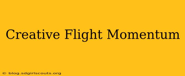 Creative Flight Momentum