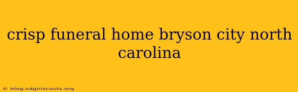 crisp funeral home bryson city north carolina