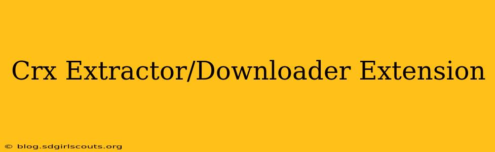 Crx Extractor/Downloader Extension