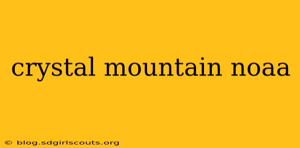 crystal mountain noaa