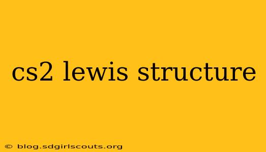 cs2 lewis structure