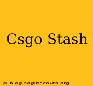 Csgo Stash