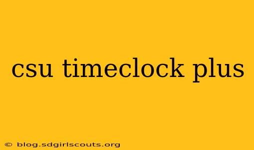 csu timeclock plus
