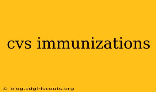 cvs immunizations