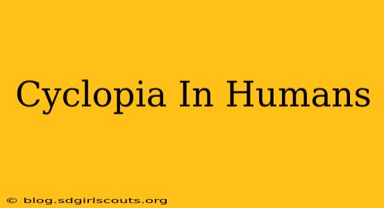 Cyclopia In Humans