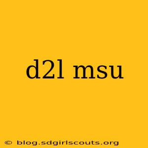 d2l msu