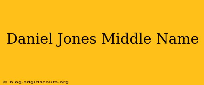 Daniel Jones Middle Name