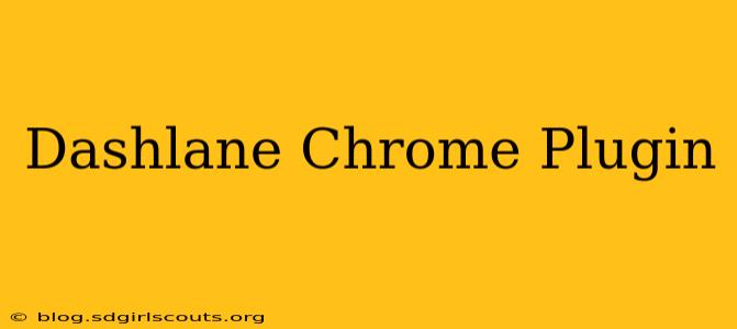 Dashlane Chrome Plugin
