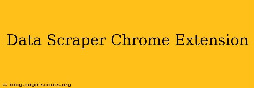 Data Scraper Chrome Extension
