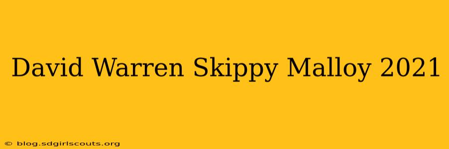 David Warren Skippy Malloy 2021