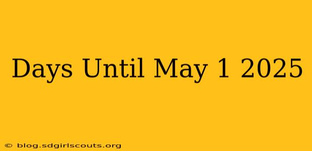 Days Until May 1 2025