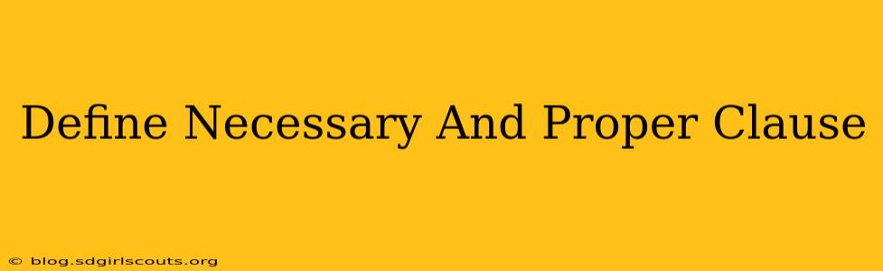 Define Necessary And Proper Clause