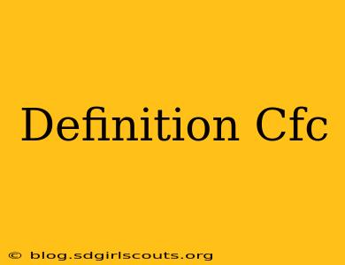 Definition Cfc