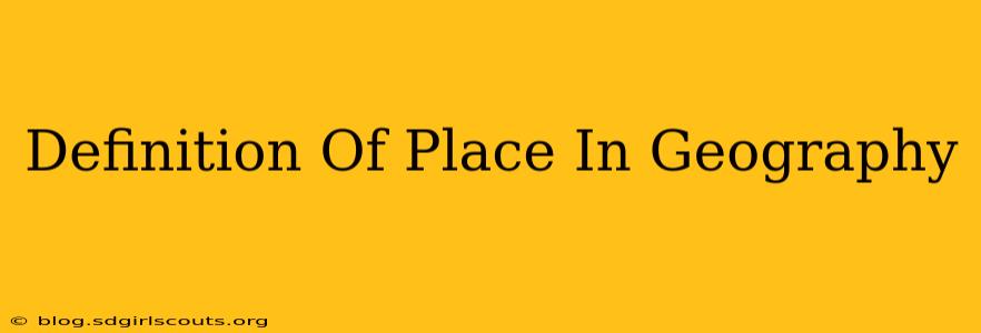 Definition Of Place In Geography