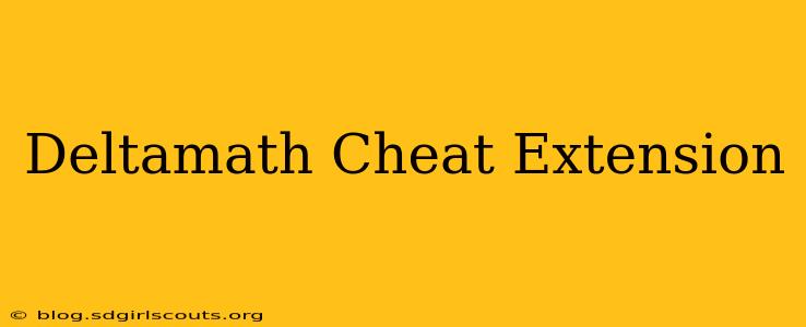 Deltamath Cheat Extension