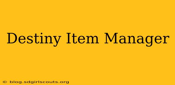 Destiny Item Manager