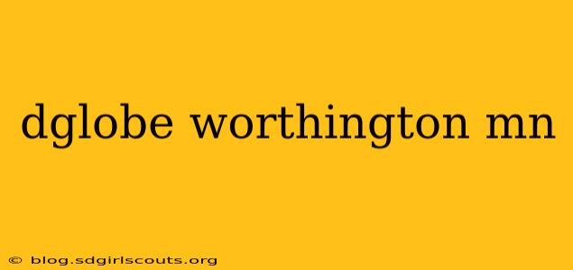 dglobe worthington mn
