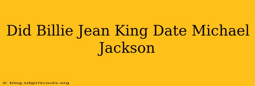 Did Billie Jean King Date Michael Jackson