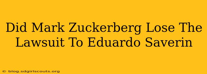 Did Mark Zuckerberg Lose The Lawsuit To Eduardo Saverin
