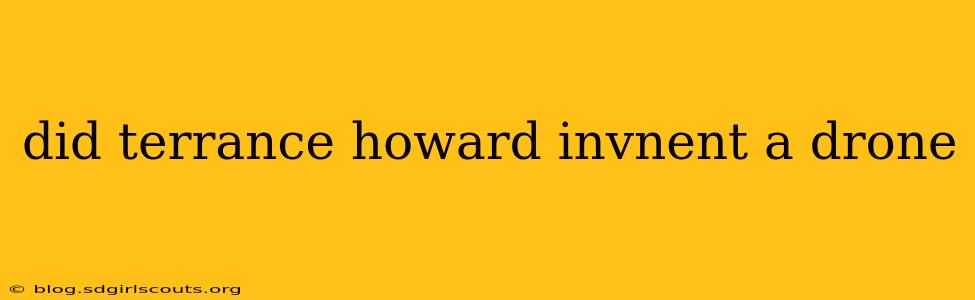 did terrance howard invnent a drone