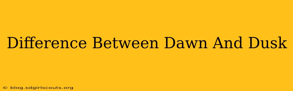 Difference Between Dawn And Dusk