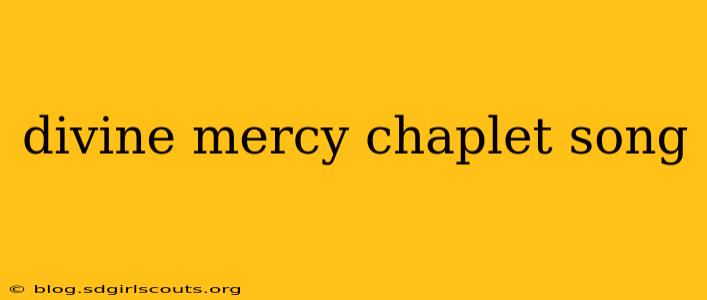 divine mercy chaplet song